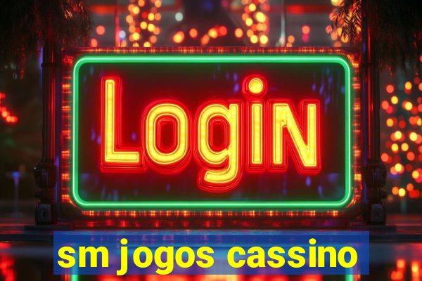 sm jogos cassino